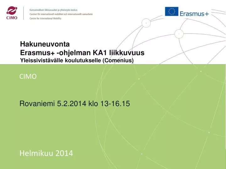 hakuneuvonta erasmus ohjelman ka1 liikkuvuus y leissivist v lle koulutukselle comenius