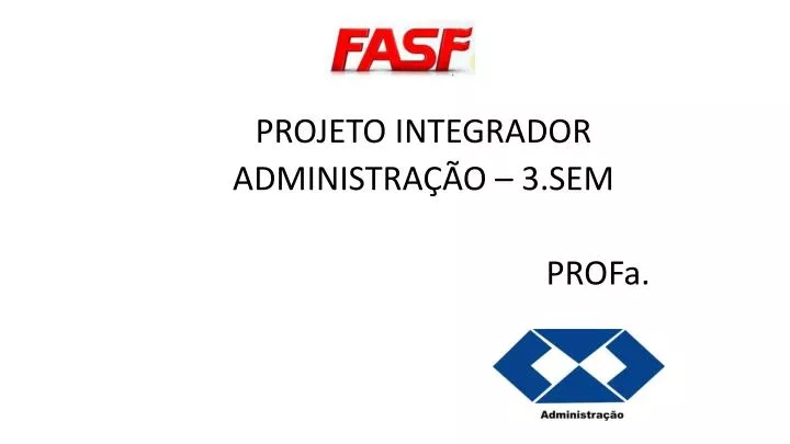 projeto integrador administra o 3 sem profa