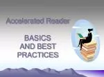 Accelerated Reader BASICS AND BEST PRACTICES - slide 1