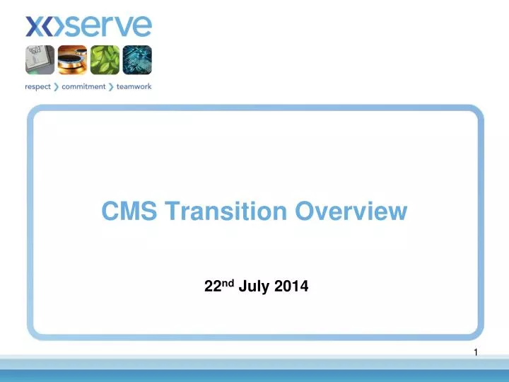 cms transition overview