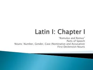 Latin I: Chapter I