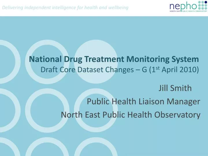 national drug treatment monitoring system draft core dataset changes g 1 st april 2010