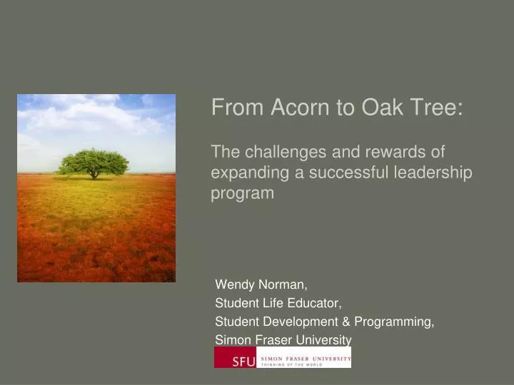 from acorn to oak tree the challenges and rewards of expanding a successful leadership program