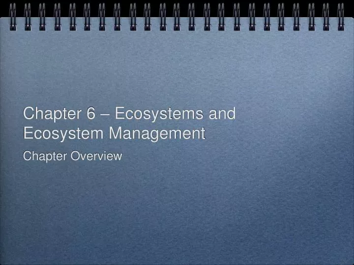 chapter 6 ecosystems and ecosystem management