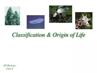Classification &amp; Origin of Life