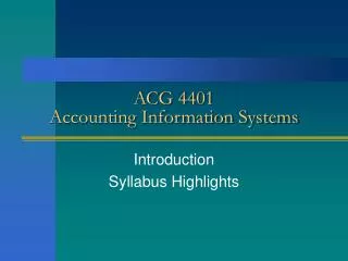 ACG 4401 Accounting Information Systems