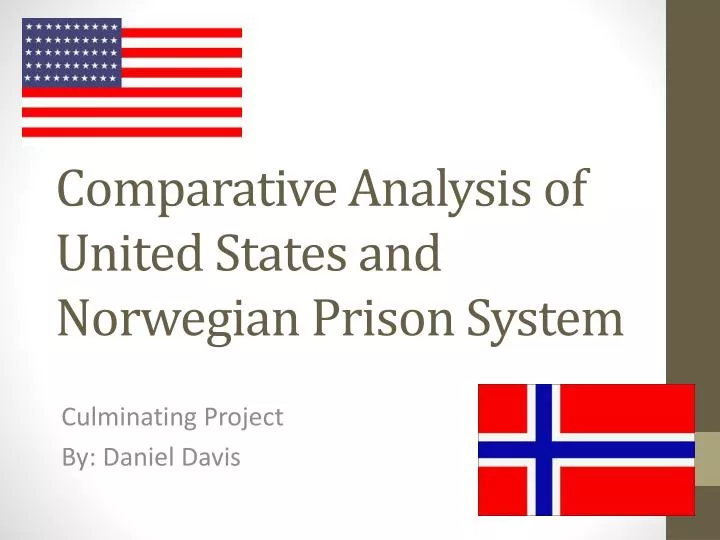 comparative analysis of united states and norwegian prison system
