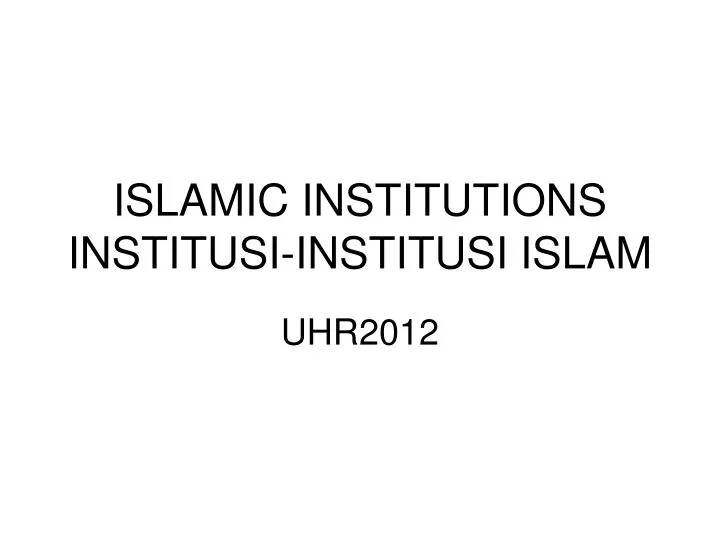 islamic institutions institusi institusi islam
