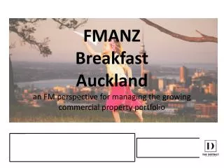 FMANZ Breakfast Auckland an FM perspective for managing the growing commercial property portfolio