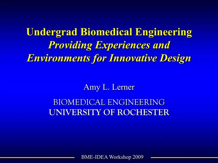 undergrad biomedical engineering providing experiences and environments for innovative design