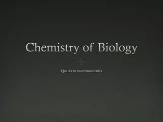 Chemistry of Biology