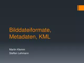 bilddateiformate metadaten kml