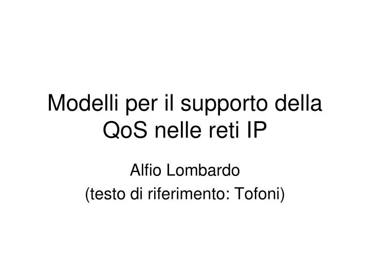 modelli per il supporto della qos nelle reti ip