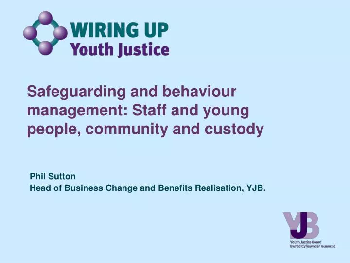 safeguarding and behaviour management staff and young people community and custody