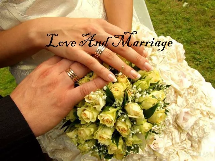 love and marriage