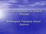 The Accreditation For Growth Process Washington Township School District - slide 1