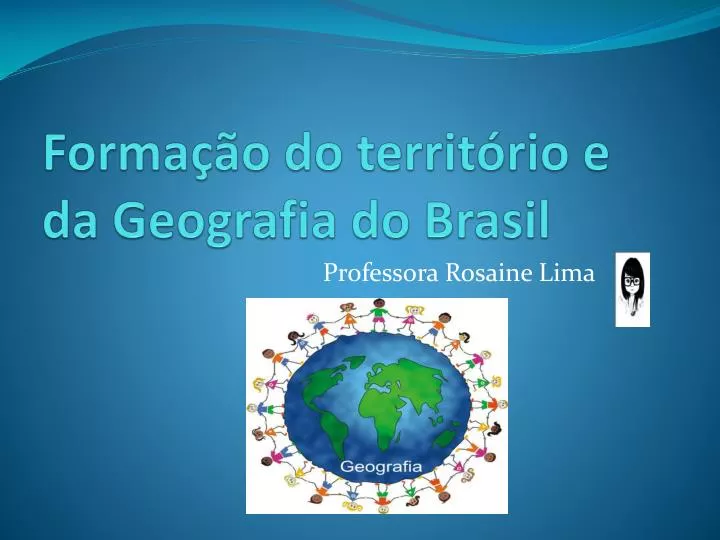 forma o do territ rio e da geografia do brasil