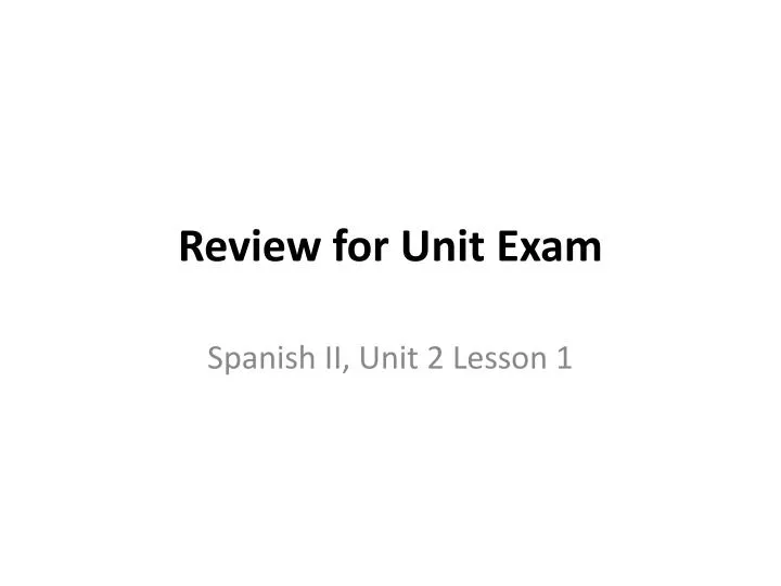 review for unit exam