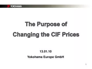 The Purpose of Changing the CIF Prices