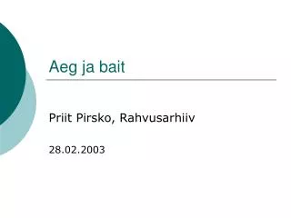 aeg ja bait