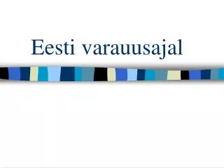 eesti varauusajal