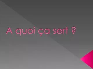 a quoi a sert