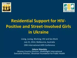Residential Support for HIV-Positive and Street-Involved Girls in Ukraine