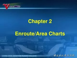 Chapter 2 Enroute/Area Charts