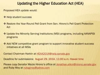 Updating the Higher Education Act (HEA) Proposed HEA update would: Help student success