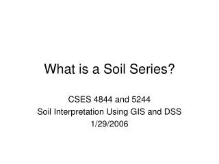 What is a Soil Series?