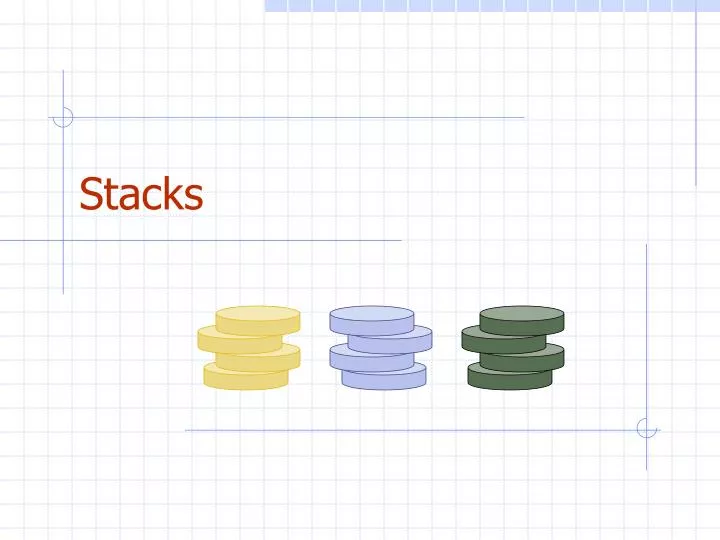 stacks