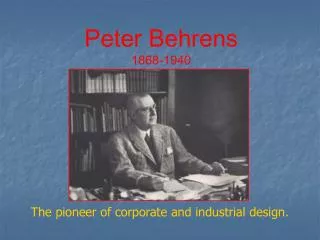 Peter Behrens 1868-1940