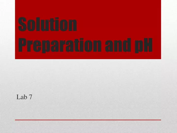solution preparation and ph