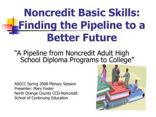 Noncredit Basic Skills: Finding the Pipeline to a Better Future