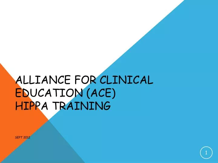 alliance for clinical education ace hippa training sept 2012