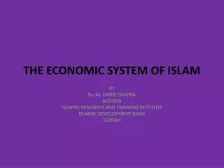 THE ECONOMIC SYSTEM OF ISLAM