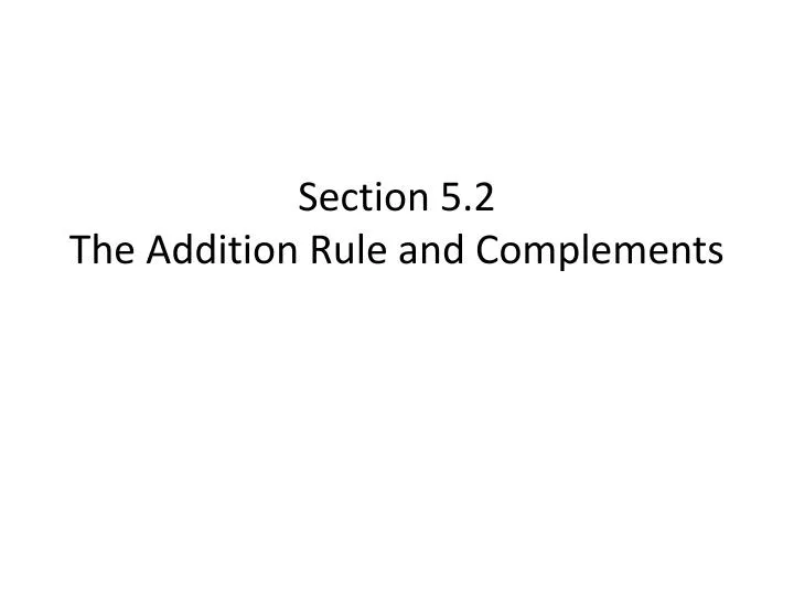 section 5 2 the addition rule and complements