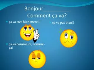 bonjour comment a va