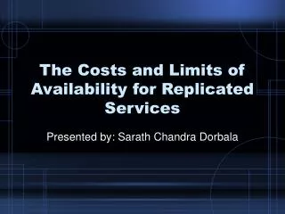 The Costs and Limits of Availability for Replicated Services