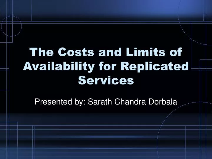 the costs and limits of availability for replicated services