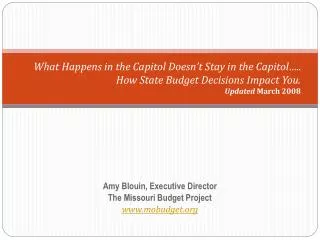 Amy Blouin, Executive Director The Missouri Budget Project mobudget