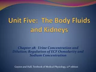 Unit Five: The Body Fluids and Kidneys