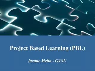 Project Based Learning (PBL)