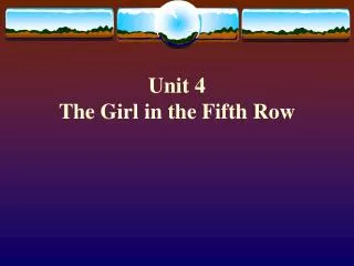 Unit 4 The Girl in the Fifth Row