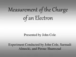 Measurement of the Charge of an Electron