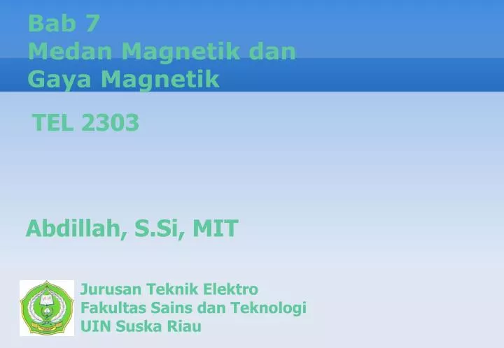bab 7 medan magnetik dan gaya magnetik
