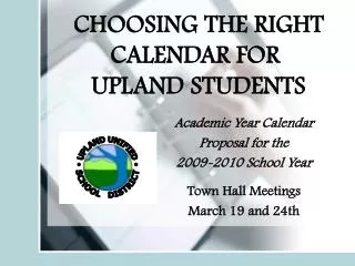 CHOOSING THE RIGHT CALENDAR FOR UPLAND STUDENTS