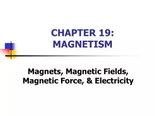 CHAPTER 19: MAGNETISM