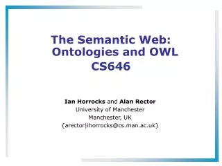 The Semantic Web: Ontologies and OWL CS646