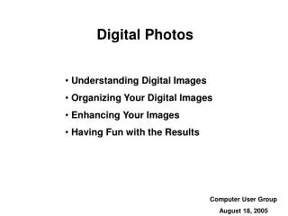 Digital Photos Understanding Digital Images Organizing Your Digital Images